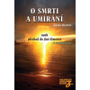 O smrti a umírání aneb přechod do jiné dimenze - 2. vydání - Zdenka Blechová
