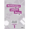 Matematika pro střední školy 1.díl Pracovní sešit - Zdeněk Polický, Peter Krupka, Martina Květoňová, Blanka Škaroupková