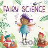 Fairy Science - Ashley Spires