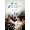 Who Will Lead Us?