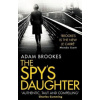 The Spy's Daughter (Adam Brookes)(Brožovaná)