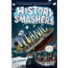 History Smashers: The Titanic - Kate Messner