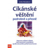 Cikánske věštění podrobně a přesně - Vdovjaková Lenka
