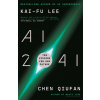 AI 2041 - Kai-Fu Lee, Chen Qiufan