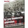 Byl jsem Himmlerovým pobočníkem - Roman Cílek