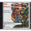 CHILCOTT,B.: Choral works (CD)