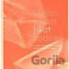 Slyším v noci tikat hodinky