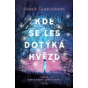 Kde se les dotýká hvězd - Vanderahová Glendy