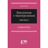 Dokazovanie v trestnom konaní - Obvinený - Judikatúra - Miloš Deset
