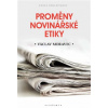 Proměny novinářské etiky