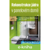 E-kniha Rekonstrukce jádra v panelovém domě - Zdeňka Lhotáková, Pavla Čechová, Klára Trnková