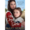 The Orphanage Girls - Mary Wood