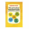 Sila prírodnej fermentácie (Sandor Ellix Katz)