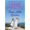 Three Little Wishes - Debbie Mason