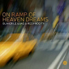 Olivier Le Goas, ON RAMP OF HEAVEN DREAMS, CD