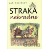 Straka nekradne - Ján Tužinský