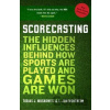 Scorecasting - Tobias J. Moskowitz, L. Jon Wertheim