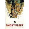 Ghost Fleet: The Whole Goddamned Thing