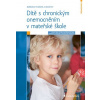 Dítě s chronickým onemocněním v mateřské škole - Barbora Plisková