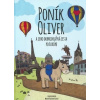 Poník Oliver a jeho dobrodružná cesta po Európe - Linda Kuchárová, Monika Poláková Keleová