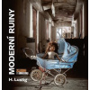 Moderní ruiny - H. Lustig