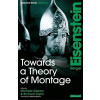 Towards a Theory of Montage - Sergej Eisenstein