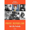 První republika – Jak žily hvězdy - Kovaříková Blanka