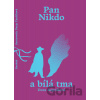 Pan Nikdo a bílá tma - Kaprálová Dora
