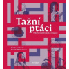 Tažní ptáci - Markéta Pilátová, Renáta Fučíková, a kolektiv, kolektív autorov