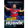Legenda Roman Hubník - Roman Smutný Roman Hubník