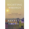 Righting Wrongs - Kenneth Roth, Penguin Books Ltd