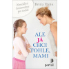 Ale já chci tohle, mami - Britta Hahn