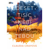 Deset tisíc nebí nad tebou - Claudia Grayová