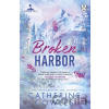 Broken Harbor - Catherine Cowles