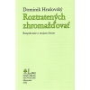 Roztratených zhromažďovať