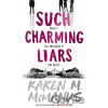 Such Charming Liars - Karen M. Mcmanus
