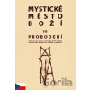 Mystické město Boží III. - Probodení - MCM.Matice cyrilometodějská