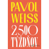 2 500 týždňov - Pavol Weiss - online doručenie