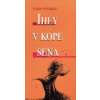 Ihly v kope sena