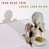 Hlas Ivan Trio - Láska jako oliva / Digipack [CD]