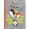 Jana, líška a ja - Fanny Britt