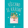 Všechno je krásné - Ray Eleanor