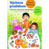 Výchova prožitkem - Veronika Kirchnerová Radka Rubešová
