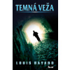 Temná veža - Louis Bayard