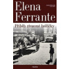 Geniální přítelkyně 4 - Příběh ztracené holčičky - Elena Ferrante