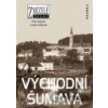 Zmizelé Čechy - Východní Šumava - Lenka Hůlková, Petr Jelínek