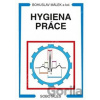 Hygiena práce Marta Manoušková; Bohuslav Málek