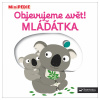 MiniPEDIE - Objevujeme svět! Mláďátka