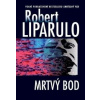 Mrtvý bod - Liparulo Robert