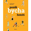 Pozdě bycha honiti - Radek Malý, Eva bartošová